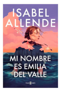mi nombre es emilia del valle isabel allende